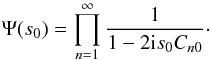 \appendix \setcounter{section}{2} \begin{equation} \Psi(s_0) = \prod_{n=1}^\infty\frac{1}{1-2\im s_0 \Cnzero}\cdot \end{equation}