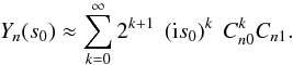 \appendix \setcounter{section}{2} \begin{equation} Y_n(s_0) \approx \sum_{k=0}^\infty 2^{k+1}\ \left(\im s_0\right)^k\ \Cnzero^k\Cnone. \label{eq:taylorYn} \end{equation}