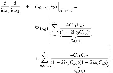 \appendix \setcounter{section}{2} \begin{eqnarray} \frac{\dd}{\im\dd s_1}\frac{\dd}{\im\dd s_2} &\Psi& \left(s_0,s_1,s_2\right)\Big|_{s_1=s_2=0}= \nonumber\\ && \Psi\left(s_0\right) \left[\sum_{n=1}^\infty \underbrace{\frac{4\Cnone\Cntwo}{(1-2\im s_0\Cnzero)^2}}_{Z_n(s_0)} \right.\nonumber\\ &&+ \left. \sum_{n,k=1}^\infty \underbrace{\frac{4\Cnone\Cktwo}{(1-2\im s_0\Cnzero)(1-2\im s_0\Ckzero)}}_{Z_{k,n}(s_0)} \right]\cdot \end{eqnarray}
