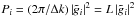 \hbox{$P_i=\left(2\pi/\Delta k\right)\left|\tilde g_i\right|^2=L\left|\tilde g_i\right|^2$}