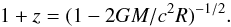 \begin{equation} 1+z=(1-2GM/c^2R)^{-1/2} . \label{eq:zdef} \end{equation}