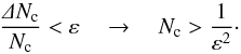 \begin{equation} \label{E:num.column} \frac{\mathit{\Delta} N_{\rm c}}{N_{\rm c}} < \varepsilon \quad\to\quad N_{\rm c} > \frac{1}{\varepsilon^2} \cdot \end{equation}