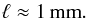 \appendix \setcounter{section}{1} \begin{equation} \label{E:length.rec} \ell \approx 1\,{\rm{mm}} . \end{equation}