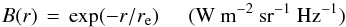 \begin{equation} B(r)\,=\,\exp(-r/r_{\rm e})\hspace{0.5cm}(\mathrm{W}\ \mathrm{m^{-2}}\ \mathrm{sr^{-1}}\ \mathrm{Hz^{-1}}) \label{gal_profile} \end{equation}