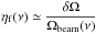 \hbox{$\displaystyle{\eta_{\mathrm{f}}(\nu)\simeq\frac{\delta\Omega}{\Omega_{\mathrm{beam}}(\nu)}}$}