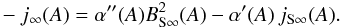 \begin{eqnarray} - j_{\infty}(A)=\alpha'' (A) B_{\rm S\infty}^2(A) - \alpha'(A)\, j_{\rm S\infty}(A). \label{currenttrafoexpl3} \end{eqnarray}
