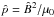 \hbox{$\hat{p}=\hat{B}^2/\mu_{0}$}