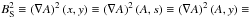 \hbox{$B_{\rm S}^2\equiv \left(\vec\nabla A\right)^2(x,y)\equiv \left(\vec\nabla A\right)^2(A,s)\equiv \left(\vec\nabla A\right)^2(A,y)\equiv$}