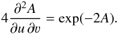 \begin{eqnarray} 4\frac{\partial^{2} A}{\partial u\, \partial \varv}= \exp(-2A). \label{lio1} \end{eqnarray}