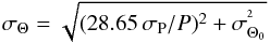 \begin{equation} \sigma_{\Theta} =\sqrt{(28.65\,\sigma_{\rm P}/P)^{2}+\sigma_{\Theta_{0}}^{^2} } \end{equation}