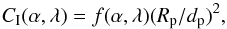 \begin{equation} C_{\rm I}(\alpha,\lambda)= f(\alpha,\lambda)(R_{\rm p}/d_{\rm p})^2, \end{equation}