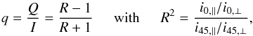 \begin{equation} \label{beam-exchange calculation} q = \frac{Q}{I} = \frac{R - 1}{R + 1} \hspace{0.5 cm} {\rm with} \hspace{0.5 cm} R^{2} = \frac{i_{0,\parallel}/i_{0,\perp}}{i_{45,\parallel}/i_{45,\perp}}, \end{equation}