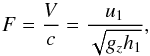 \begin{equation} \label{Fraude} F = \frac{V}{c} = \frac{u_1}{\sqrt{g_zh_1}}, \end{equation}