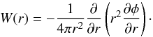 \begin{equation} W(r) = - \frac {1} {4 \pi r^2} \frac{\partial} {\partial r} \left ( r^2 \frac{\partial \phi } {\partial r} \right )\cdot \end{equation}