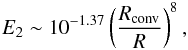 \begin{eqnarray} E_{2}\sim 10^{-1.37}\left(\frac{R_{\rm{conv}}}{R}\right)^{8}, \end{eqnarray}