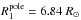 \hbox{$R_1^{\rm pole}=6.84 ~R_{\sun}$}