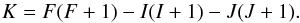 \begin{eqnarray*} K = F(F+1) - I(I+1) - J(J+1) . \end{eqnarray*}