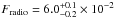 \hbox{$F_{\rm radio}=6.0^{+0.1}_{-0.2}\times10^{-2}$}
