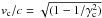 \hbox{$v_{\rm c}/c = \sqrt{(1 - 1/\gamma_{\rm c}^{2})}$}