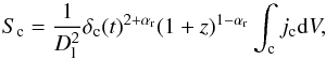 \begin{equation} S_{\rm c} = \frac{1}{D_{\rm l}^{2}}\delta_{\rm c}(t)^{2+\alpha_{\rm r}}(1+z)^{1-\alpha_{\rm r}}\int_{\rm c}j_{\rm c}{\rm d}V, \label{eq:flux} \end{equation}