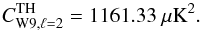 \begin{equation} C^{\rm TH}_{\rm W9,\ell=2}= 1161.33~\mu\rm K^2. \label{eq:bestfitquad} \end{equation}