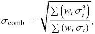 \begin{equation} \sigma_{\rm comb} = \sqrt{ \frac{\sum{\left(w_i\, \sigma_i^3\right)}}{\sum{\left(w_i\, \sigma_i\right)}} }, \label{eq:sigmaInst} \end{equation}