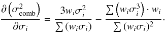 \begin{equation} \frac{\partial\left(\sigma_{\rm comb}^2\right)}{\partial \sigma_i} = \frac{3w_i\sigma_i^2}{\sum{\left(w_i\sigma_i\right)}} - \frac{\sum{\left( w_i\sigma_i^3\right)}\cdot w_i}{\sum{(w_i\sigma_i})^2}\cdot \label{eq:error_derivative} \end{equation}