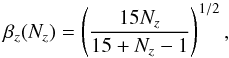 \begin{equation} \label{eq:beta_fit} \beta_z(N_z) = \left({{15 N_z}\over{15+N_z-1}}\right)^{1/2}, \end{equation}