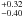 \hbox{$^{+0.32}_{-0.40}$}