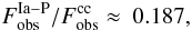 $$ F^{\rm Ia-P}_{\rm obs} / F^{\rm cc}_{\rm obs} \approx~0.187, $$