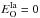 \hbox{$E^{\rm Ia}_{\rm O} = 0$}