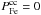 \hbox{$P_{\rm Fe}^{\rm cc}=0$}
