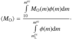 \begin{eqnarray} \langle M_{\rm O}\rangle = \frac{\int\limits_{10}^{m^{\rm cc}} M_{\rm O}(m)\phi(m) {\rm d}m} {\int \limits_{m_{\rm L}^{\rm cc}}^{m^{\rm cc}} \phi(m) {\rm d}m}\cdot \end{eqnarray}