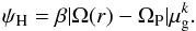 \begin{eqnarray} \psi_{\rm H}=\beta|\Omega(r)-\Omega_{\rm P}|\mu_{\rm g}^k. \end{eqnarray}