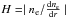 \hbox{$H= \mid n_{\rm e}{/}\frac{{\rm d}n_{\rm e}}{{\rm d}r} \mid$}