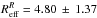 \hbox{$R_{\rm eff}^R= 4.80\,\pm\,1.37$}