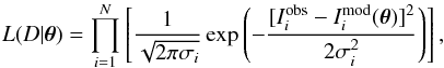 \appendix \setcounter{section}{2} \begin{equation} L(D|{\bm{\theta}}) = \prod_{i=1}^{N}\left[\frac{1}{\sqrt{2\pi\sigma_{i}}}\exp\left(-\frac{[I^\emr{obs}_ {i}-I^\emr{mod}_{i}(\bm{\theta})]^{2}}{2\sigma_{i}^{2}}\right)\right], \end{equation}
