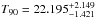 \hbox{$T_{90}=22.195^{+2.149}_{-1.421}$}