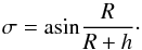 \appendix \setcounter{section}{1} \begin{equation} \sigma=\mbox{asin} \frac{R}{R+h}\cdot \label{sigma} \end{equation}