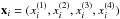 \hbox{$\vec{x}_i=(x^{(1)}_i, x^{(2)}_i, x^{(3)}_i, x^{(4)}_i)$}