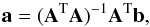 \begin{equation} \vec{a} = (\mathbf{A}^{\rm T} \mathbf{A})^{-1} \mathbf{A}^{\rm T} \vec{b}, \label{eq:solution} \end{equation}