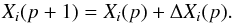 \begin{equation} { X_i(p+1)=X_i(p)+\Delta X_i(p).} \end{equation}