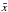 \hbox{$\tilde{x}$}