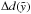 \hbox{$\Delta d(\tilde{y})$}