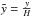 \hbox{$\tilde{y} = \frac{y}{H}$}