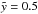 \hbox{$\tilde{y} = 0.5$}