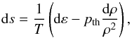 \begin{equation} {\rm d}s=\frac{1}{T}\left({\rm d}\varepsilon-p_{\rm th}\frac{{\rm d}\rho}{\rho^{2}}\right),\label{eq:entropy} \end{equation}