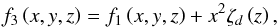 \appendix \setcounter{section}{2} \begin{equation} f_{3}\left(x,y,z\right)=f_{1}\left(x,y,z\right)+x^{2}\zeta_{d}\left(z\right),\label{eq:par_fit} \end{equation}