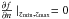 \hbox{$\frac{\partial f}{\partial n}\mid_{z_{\min},z_{\max}}=0$}