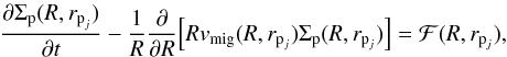\begin{eqnarray} \frac{\partial \Sigma_\text{p}(R,r_{\text{p}_j})}{\partial t} - \frac{1}{R} \frac{\partial}{\partial R} \Big[ Rv_{\text{mig}}(R,r_{\text{p}_j})\Sigma_\text{p}(R,r_{\text{p}_j}) \Big] = \mathcal{F}(R,r_{\text{p}_j}), \label{eq:evol_Sp} \end{eqnarray}